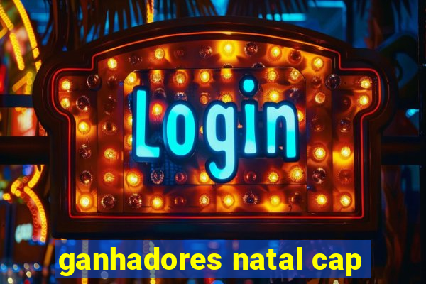 ganhadores natal cap